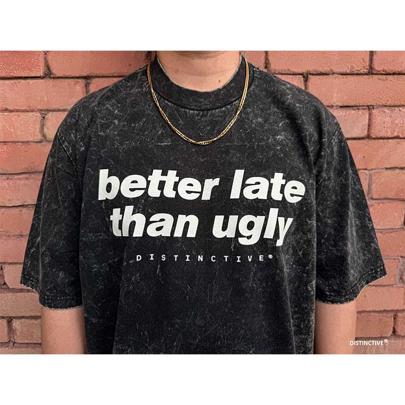 BETTER LATE THAN UGLY - OVERSIZE VINTAGE ACID WASH