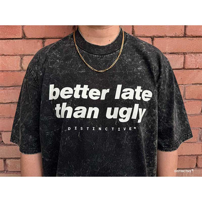 BETTER LATE THAN UGLY - OVERSIZE VINTAGE ACID WASH