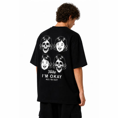 IM OKAY NO IM NOT - 280GSM BOXY FIT