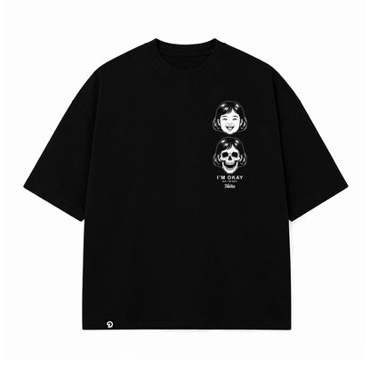 IM OKAY NO IM NOT - 280GSM BOXY FIT