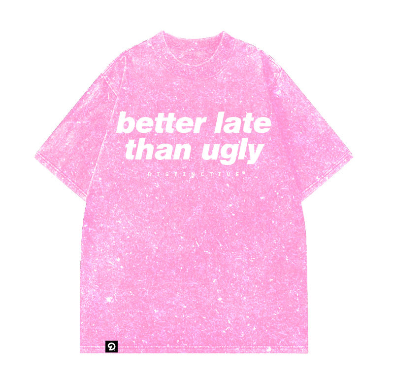 BETTER LATE THAN UGLY - OVERSIZE VINTAGE ACID WASH