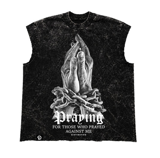 PRAYING FOR THOSE WHO PRAYED AGAINST ME CUT-OFF RAW MUSCLE TEE - BOXY FIT VINTAGE MINERAL ACID WASH