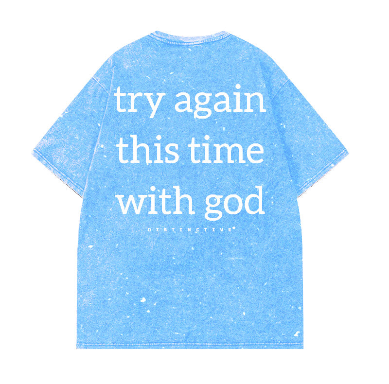 TRY AGAIN THIS TIME WITH GOD - OVERSIZE VINTAGE ACID WASH