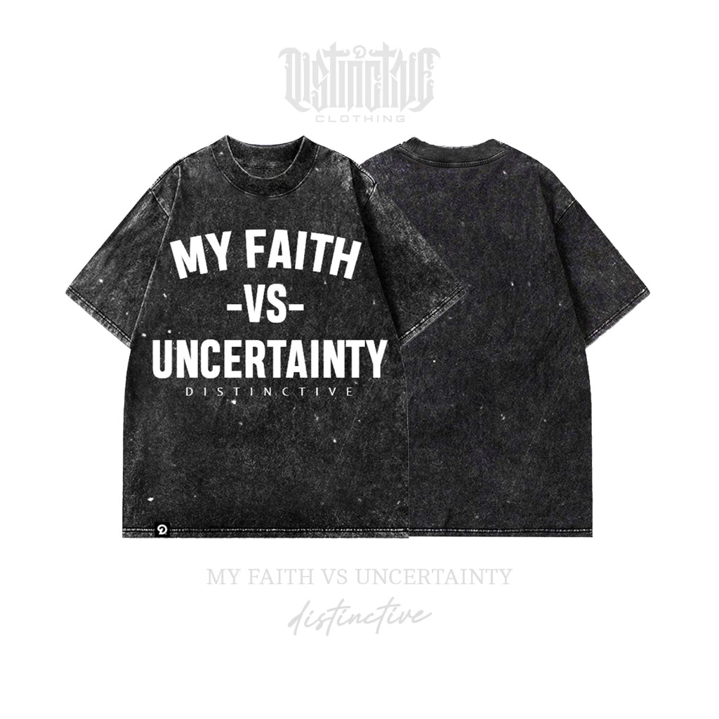 MY FAITH VS UNCERTAINTY - OVERSIZE VINTAGE ACID WASH