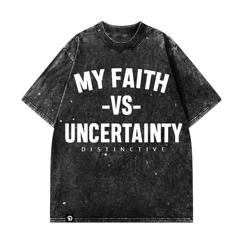 MY FAITH VS UNCERTAINTY - OVERSIZE VINTAGE ACID WASH